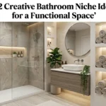22 Creative Bathroom Niche Ideas for a Functional Space