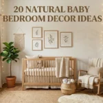 20 Natural Baby Bedroom Decor Ideas 
