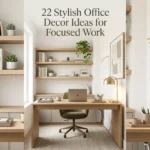 22 Stylish Office Decor Ideas for Focused Work