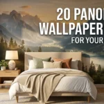 20 Panoramic Wallpaper Ideas for Your Bedroom