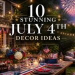 10 July 4 Decor